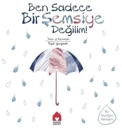 Ben Sadece Bir Şemsiye Değilim