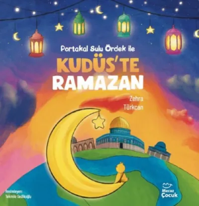 Portakal Sulu Ördek ile Kudüs’te Ramazan