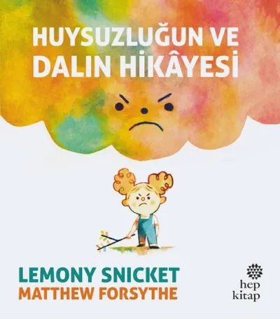 Huysuzluğun Ve Dalın Hikayesi    