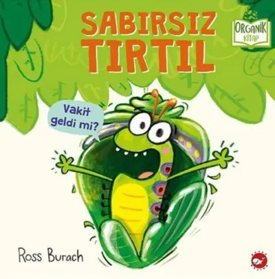 Sabırsız Tırtıl    