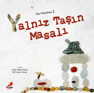 Taş Masalları 1 - Yalnız Taşın Masalı    