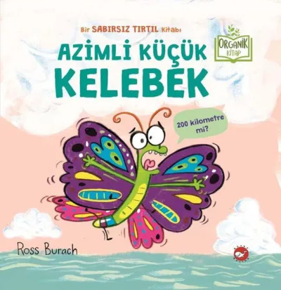 Azimli Küçük Kelebek - Organik Kitap    