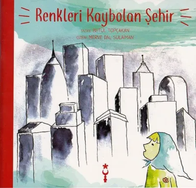 Renkleri Kaybolan Şehir    