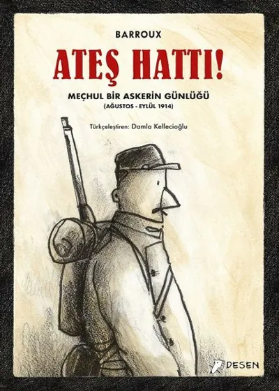 Ateş Hattı! Meçhul Bir Askerin Günlüğü  