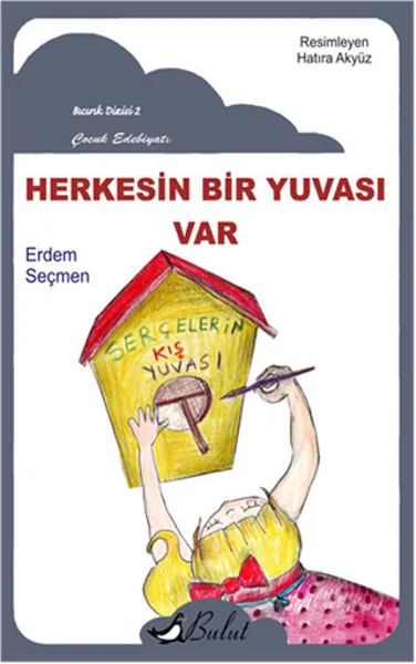 Herkesin Bir Yuvası Var   