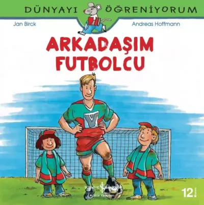 Dünyayı Öğreniyorum - Arkadaşım Futbolcu   