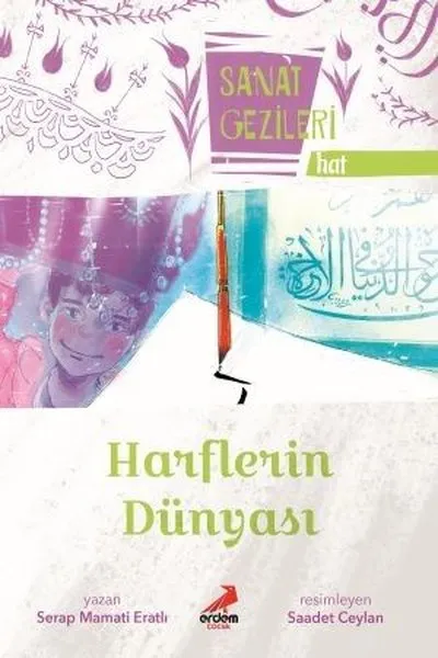 Sanat Gezileri - Harflerin Dünyası - Hat   