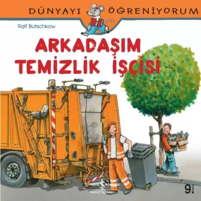 Dünyayı Öğreniyorum - Arkadaşım Temizlik İşçisi   