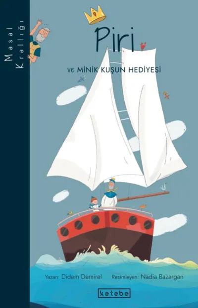Masal Krallığı - Piri Ve Minik Kuşun Hediyesi  