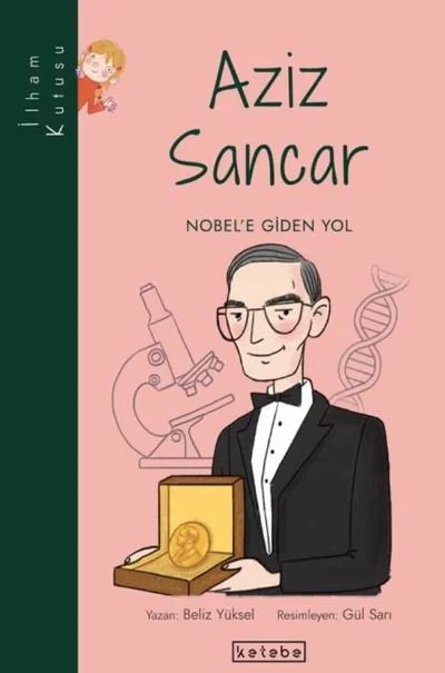 İlham Kutusu - Aziz Sancar Nobel'e Giden Yol