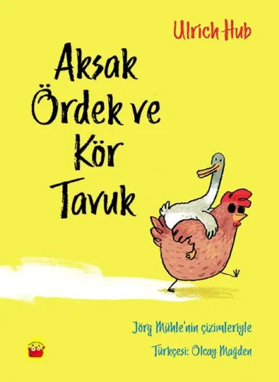 Aksak Ördek Ve Kör Tavuk  