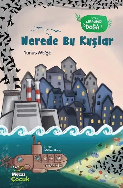 Nerede Bu Kuşlar - Görevimiz Doğa 1   