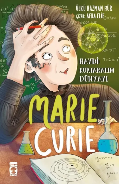 Marie Curie - Haydi Kurtaralım Dünyayı 1  