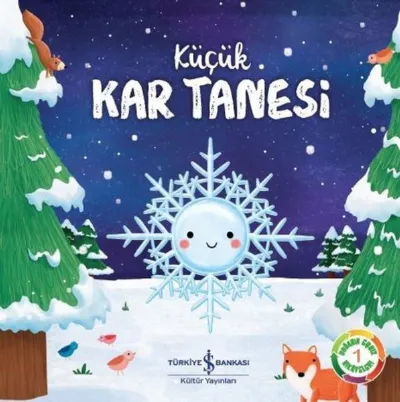 Küçük Kar Tanesi – Doğanın Eşsiz Hikâyeleri 1   