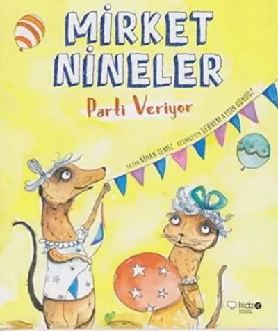 Mirket Nineler Parti Veriyor  
