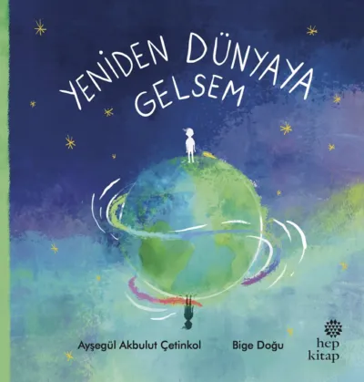 Yeniden Dünyaya Gelsem  