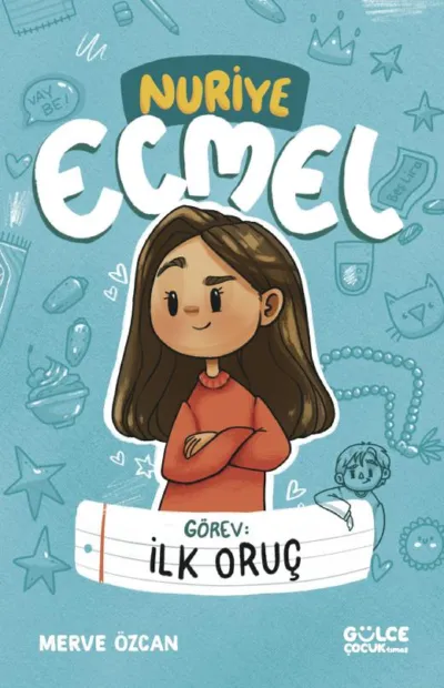 Görev: İlk Oruç - Nuriye Ecmel   
