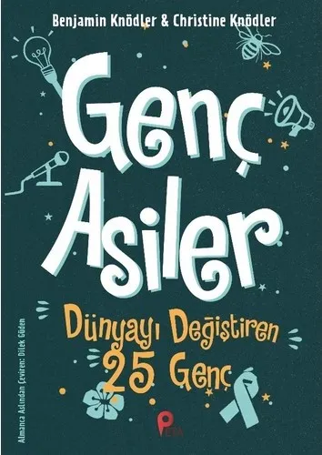 Genç Asiler : Dünyayı Değiştiren 25 Genç   