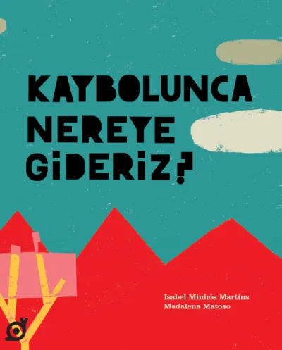 Kaybolunca Nereye Gideriz?  