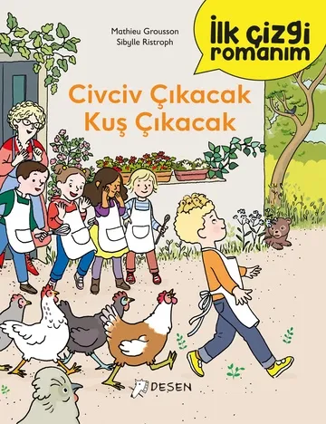 İlk Çizgi Romanım - Civciv Çıkacak Kuş Çıkacak 
