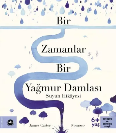 Bir Zamanlar Bir Yağmur Damlası - Suyun Hikâyesi