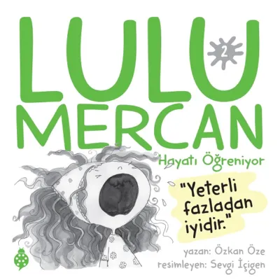 Lulu Mercan Hayatı Öğreniyor 2 - Yeterli Fazladan İyidir  