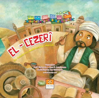 El-Cezeri - Müslüman Bilim Adamları Serisi 3  