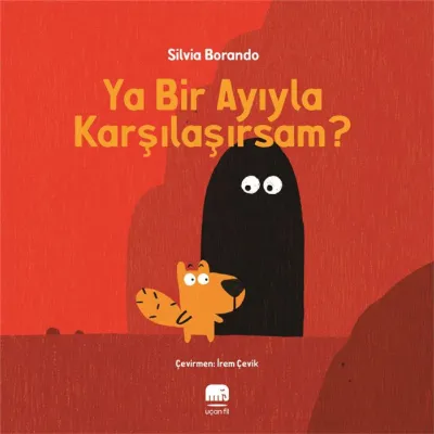 Ya Bir Ayıyla Karşılaşırsam?  