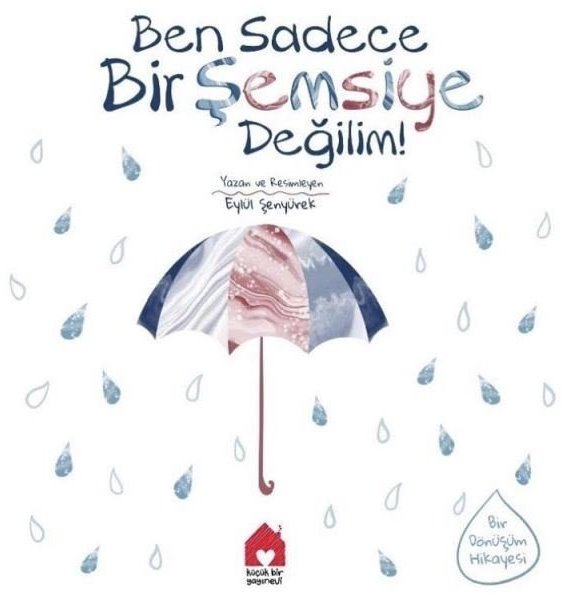 Ben Sadece Bir Şemsiye Değilim