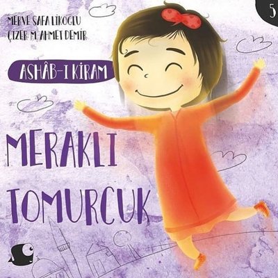 Meraklı Tomurcuk 5 - Ashâb-ı Kiram      