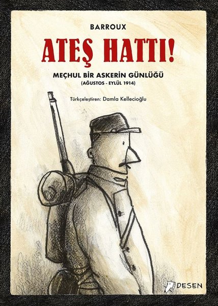 Ateş Hattı! Meçhul Bir Askerin Günlüğü